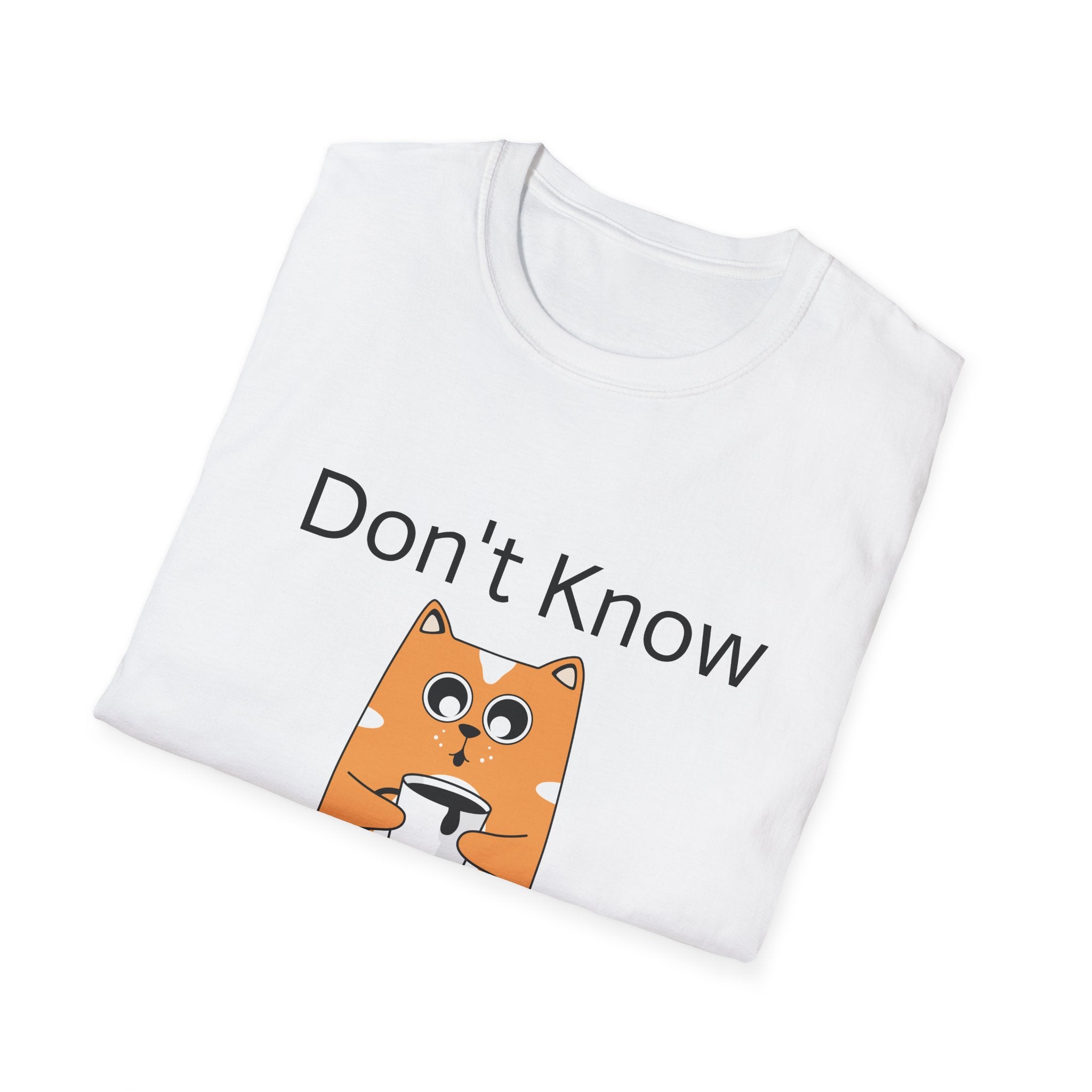 Unisex Softstyle T-Shirt, Funny Graphic Tee, Casual Wear for Everyday Life, Gift for Friends, Cool Quote Shirt