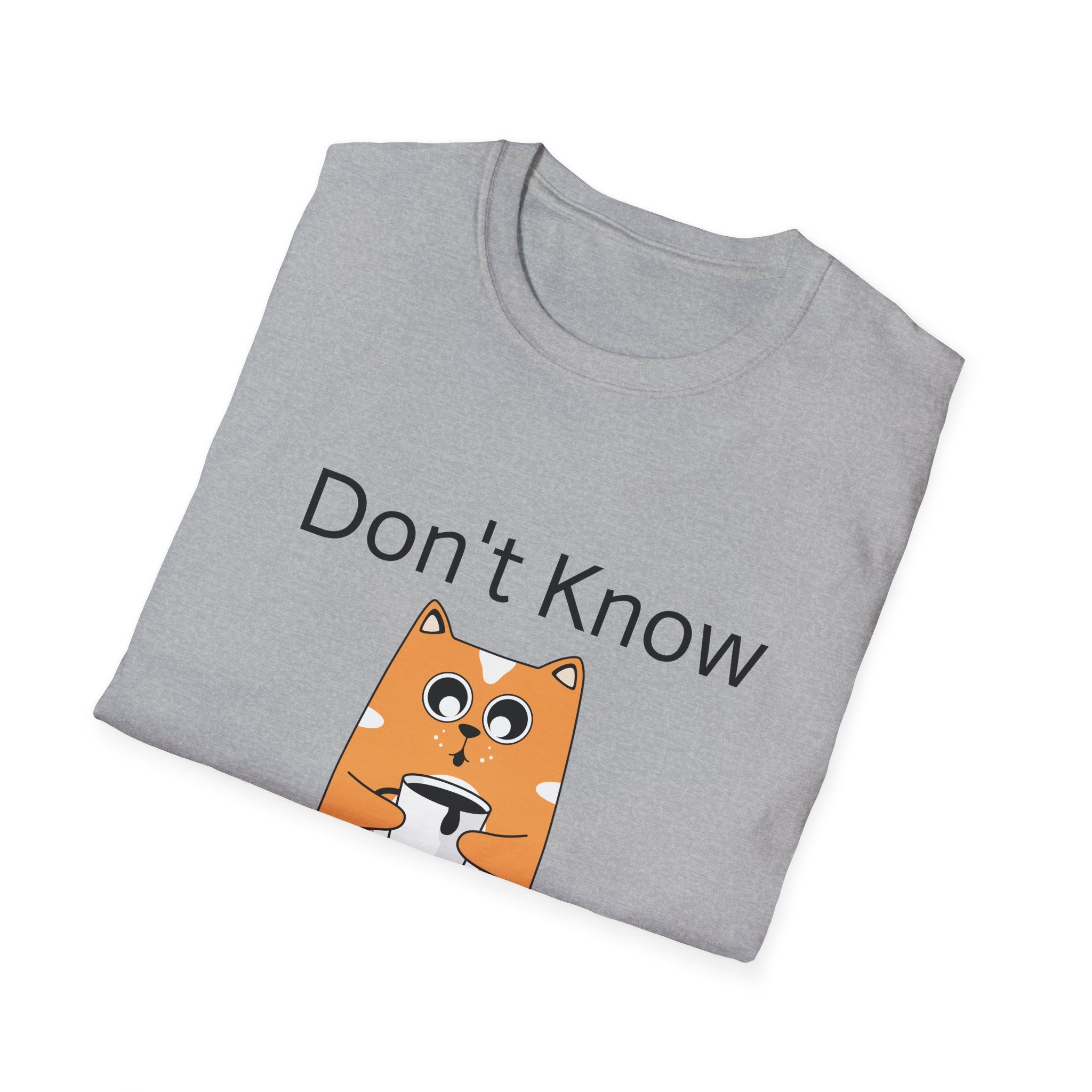 Unisex Softstyle T-Shirt, Funny Graphic Tee, Casual Wear for Everyday Life, Gift for Friends, Cool Quote Shirt